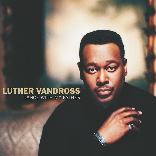 Luther Vandross - Dance With My Father (2003) [FLAC 24bit/44,1kHz]