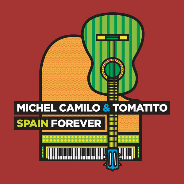 Michel Camilo and Tomatito - Spain Forever (2016) [FLAC 24bit/96kHz]