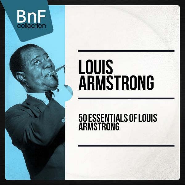 Louis Armstrong - 50 Essentials of Louis Armstrong (2014) [FLAC 24bit/96kHz]