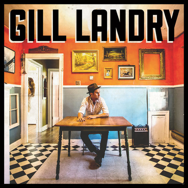 Gill Landry - Gill Landry (2015) [FLAC 24bit/44,1kHz]