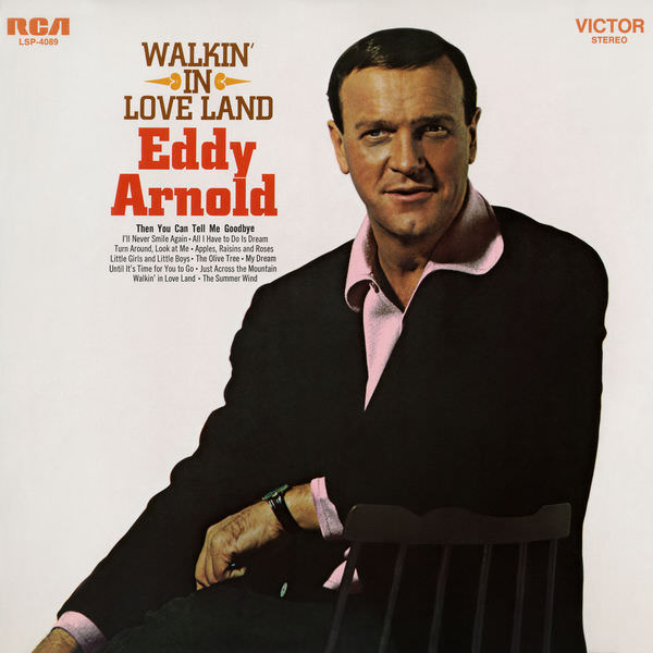 Eddy Arnold - Walkin’ In Love Land (1968/2018) [FLAC 24bit/96kHz]