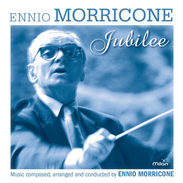 Ennio Morricone - The Ennio Morricone Jubilee (2016) [FLAC 24bit/44,1kHz]