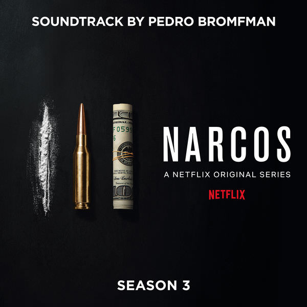 Pedro Bromfman - Narcos: Season 3 (A Netflix Original Series Soundtrack) (2017) [FLAC 24bit/44,1kHz]
