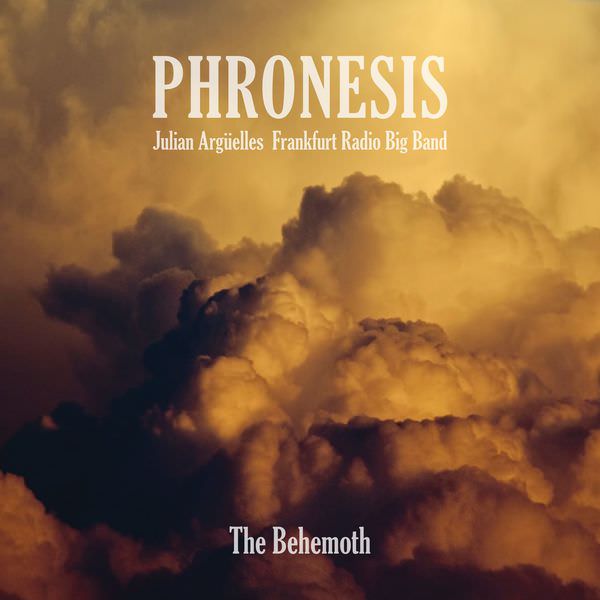 Phronesis, Frankfurt Radio Big Band & Julian Arguelles - The Behemoth (2017) [FLAC 24bit/96kHz]