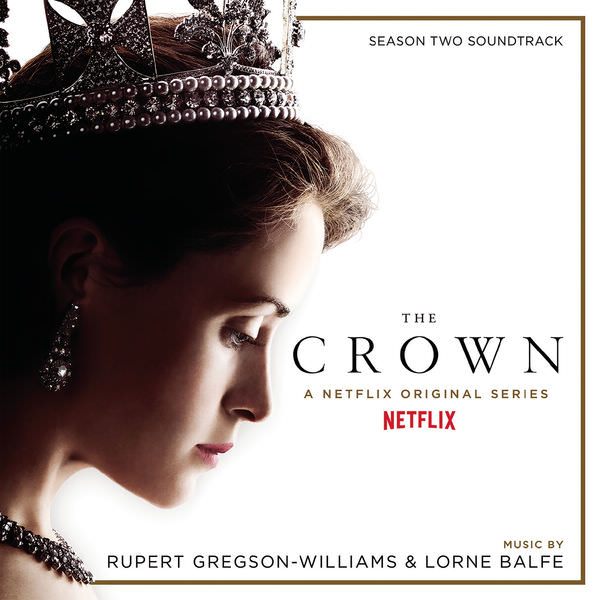 Rupert Gregson-Williams - The Crown Season Two (Soundtrack from the Netflix Original Series) (2017) [FLAC 24bit/44,1kHz]