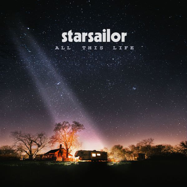 Starsailor - All This Life (2017) [FLAC 24bit/44,1kHz]