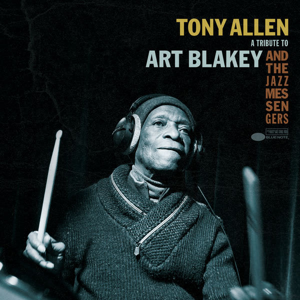 Tony Allen – A Tribute To Art Blakey And The Jazz Messengers (EP) (2017) [FLAC 24bit/96kHz]