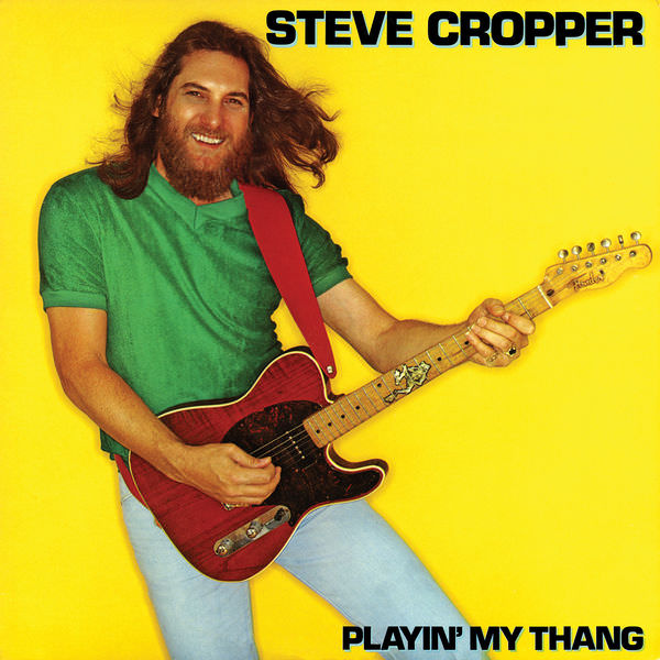 Steve Cropper - Playin My Thang (1981/2018) [FLAC 24bit/192kHz]