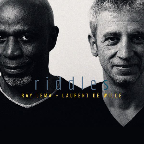 Ray Lema and Laurent de Wilde - Riddles (2016) [FLAC 24bit/88,2kHz]