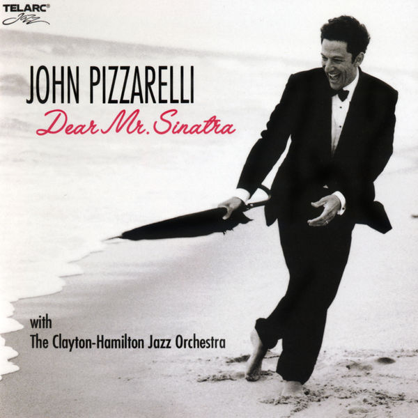 John Pizzarelli & The Clayton-Hamilton Jazz Orchestra - Dear Mr. Sinatra (2006/2018) [FLAC 24bit/192kHz]