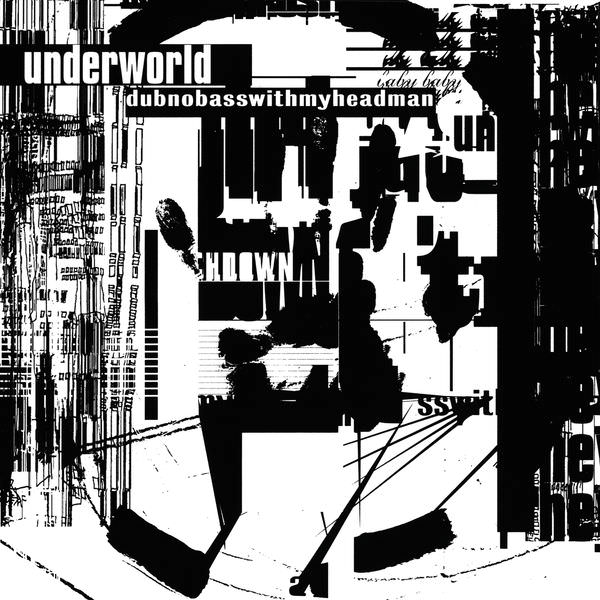Underworld – Dubnobasswithmyheadman (20th Anniversary Remaster) (1994/2014) [FLAC 24bit/96kHz]