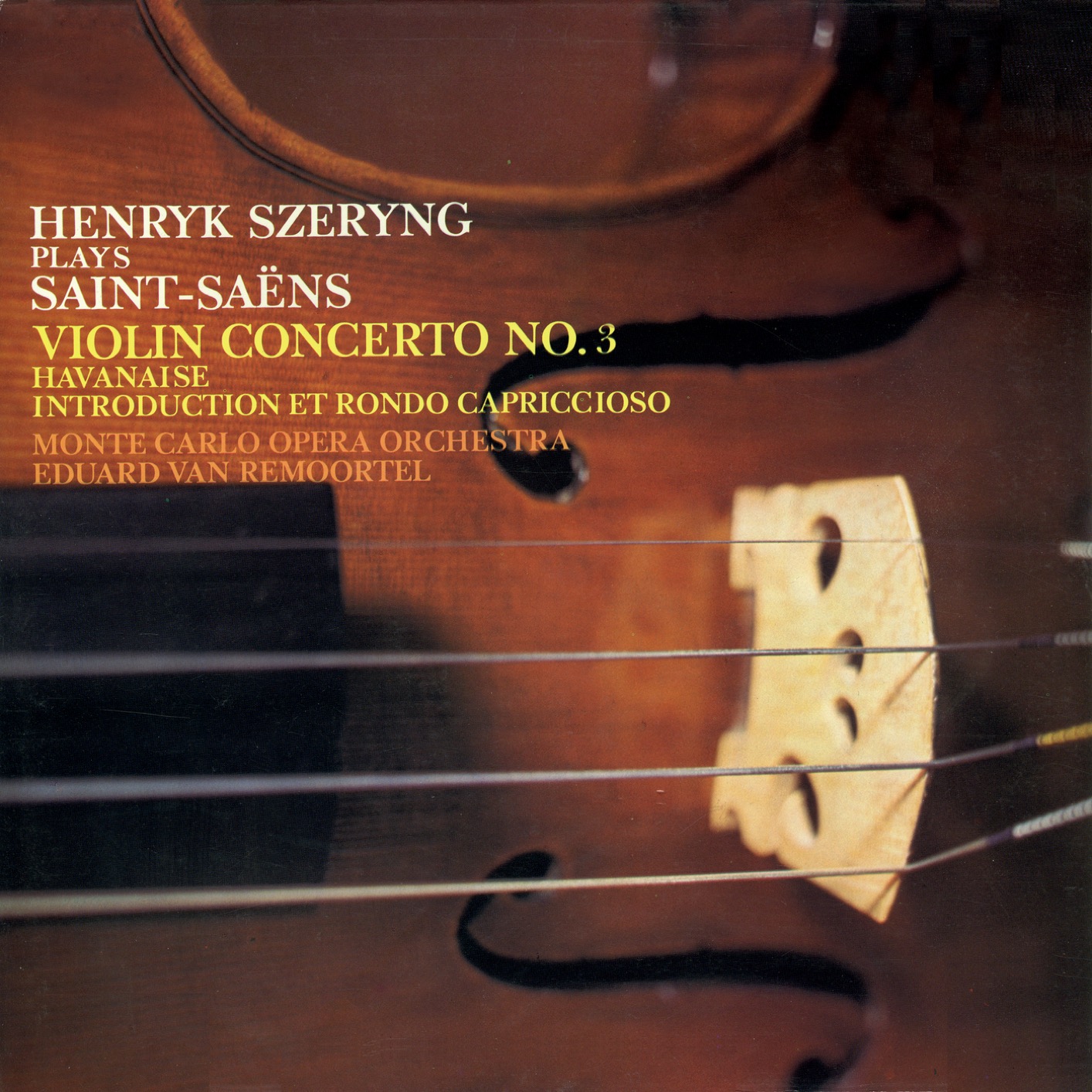 Henryk Szeryng - Saint-Saens: Violin Concerto No. 3; Havanaise; Introduction et Rondo Capriccioso (Remastered) (2018) [FLAC 24bit/96kHz]