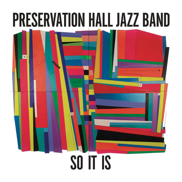 Preservation Hall Jazz Band - So It Is (2017) [FLAC 24bit/44,1kHz]