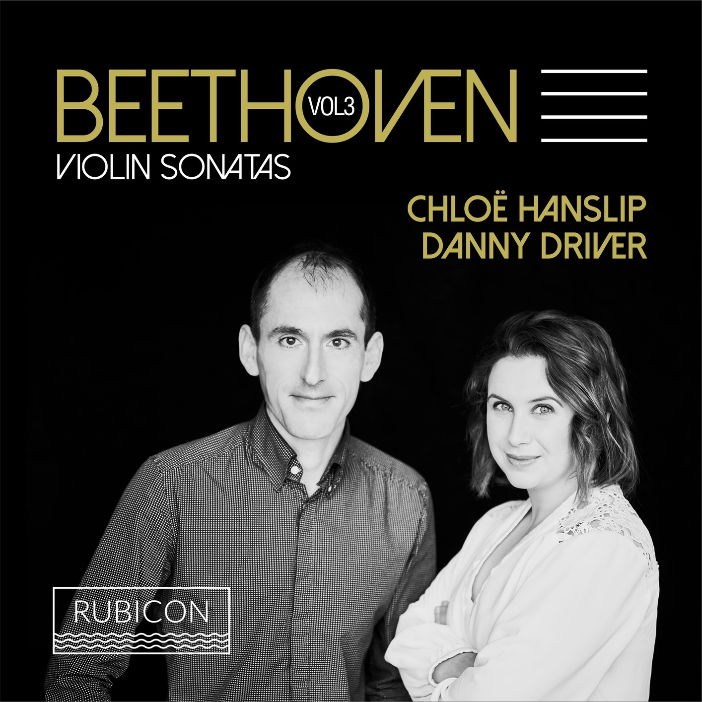 Chloe Hanslip & Danny Driver - Beethoven: Violin Sonatas, Vol. 3 (2018) [FLAC 24bit/96kHz]