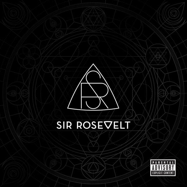 Sir Rosevelt – Sir Rosevelt (2017) [FLAC 24bit/44,1kHz]