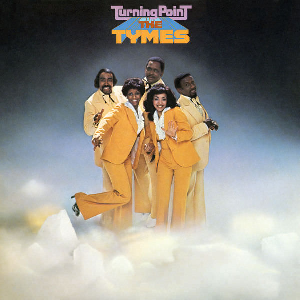 The Tymes – Turning Point (Expanded) (1976/2016) [FLAC 24bit/96kHz]