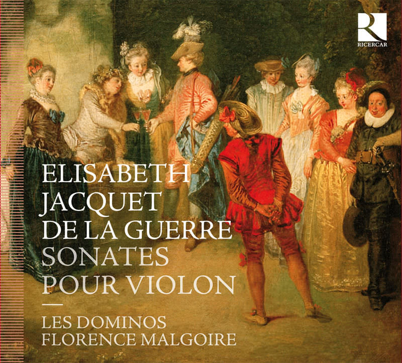 Les Dominos & Florence Malgoire - Jacquet de la Guerre: Violin Sonatas (2011) [FLAC 24bit/44,1kHz]
