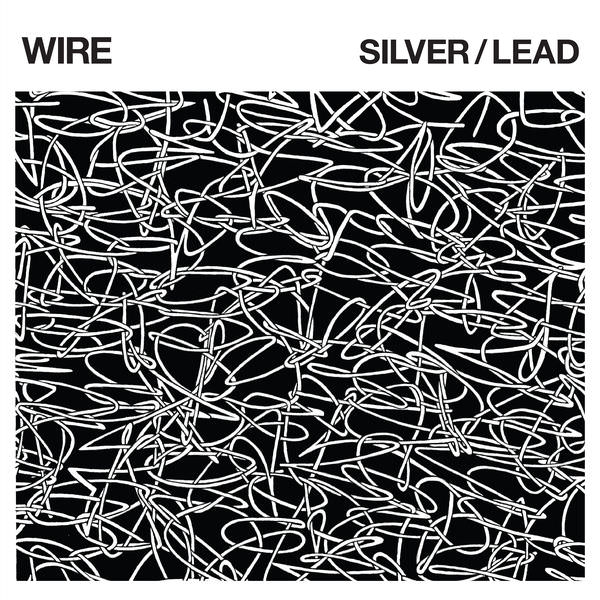 Wire – Silver / Lead (2017) [FLAC 24bit/44,1kHz]