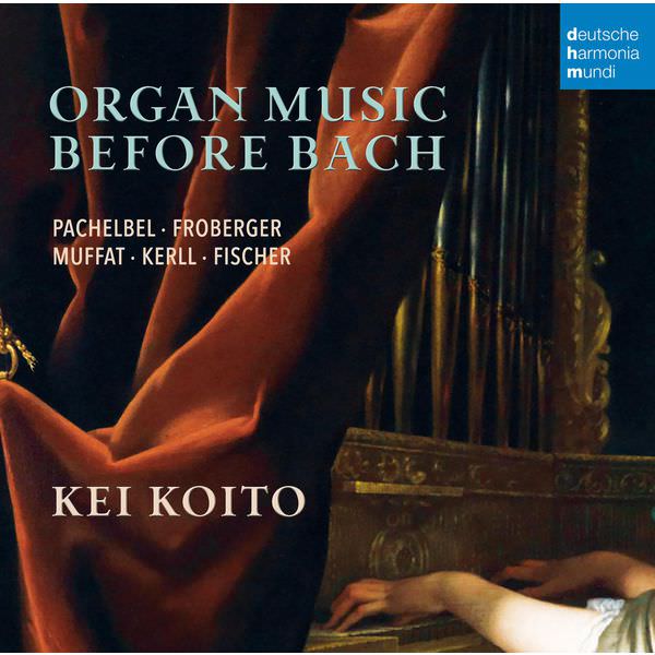 Kei Koito – Organ Music Before Bach (2015) [FLAC 24bit/96kHz]