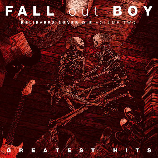 Fall Out Boy - Believers Never Die (Volume Two) (2019) [FLAC 24bit/44,1kHz]