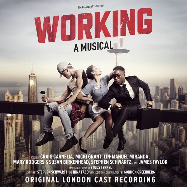 VA – Working: A Musical (Original London Cast Recording) (2018) [FLAC 24bit/48kHz]