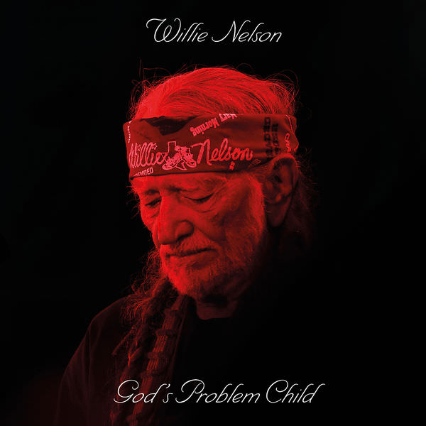 Willie Nelson - God’s Problem Child (2017) [FLAC 24bit/96kHz]