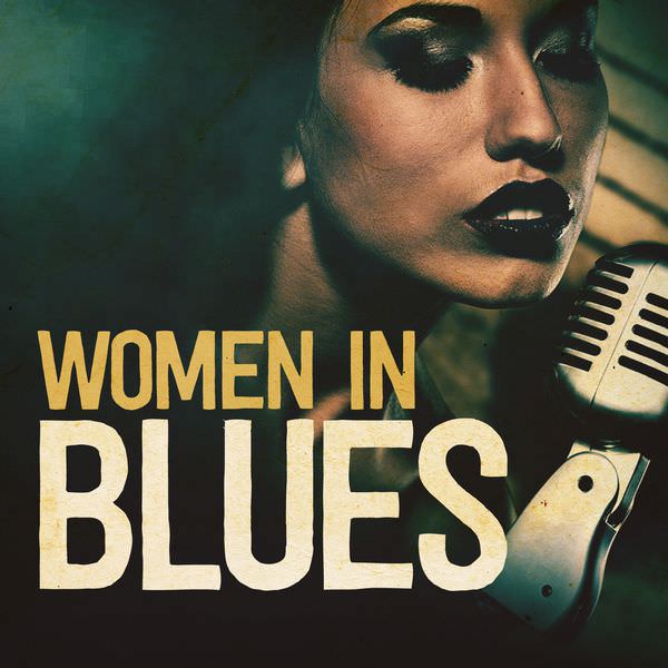 VA - Women in Blues (2017) [FLAC 24bit/96kHz]