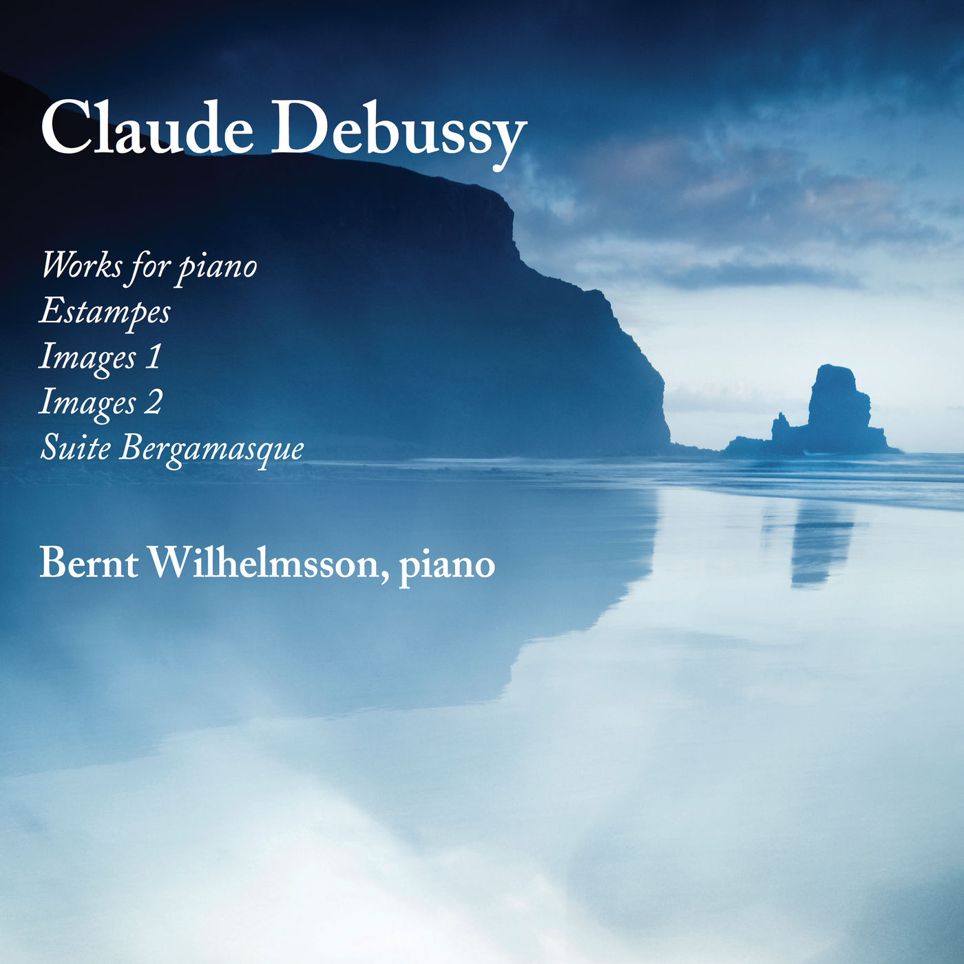 Bernt Wilhelmsson - Debussy: Works for Piano (2019) [FLAC 24bit/96kHz]