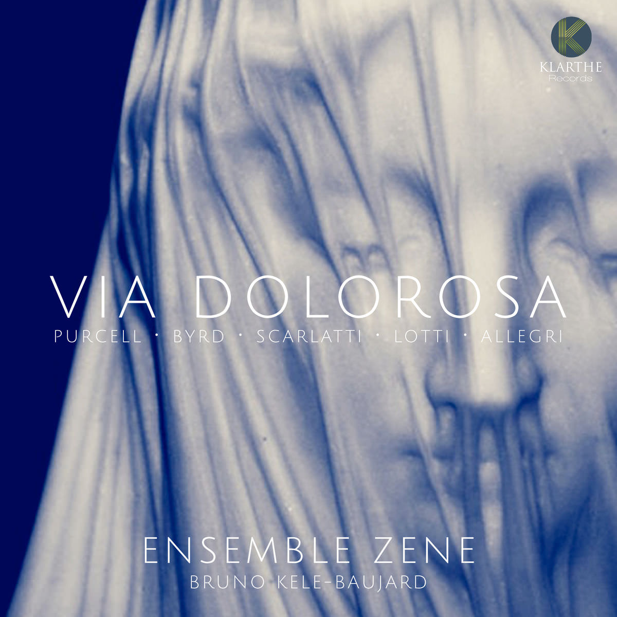Ensemble Zene & Bruno Kele-Baujard - Purcell, Byrd, Scarlatti, Lotti & Allegri: Via Dolorosa (2018) [FLAC 24bit/96kHz]