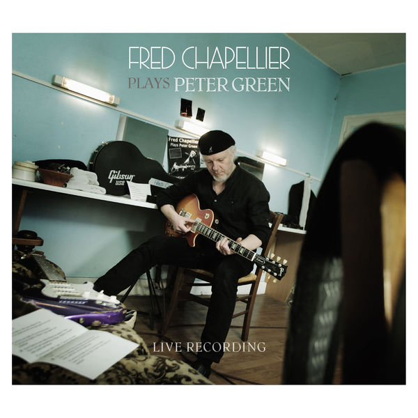 Fred Chapellier - Plays Peter Green (2018) [FLAC 24bit/44,1kHz]