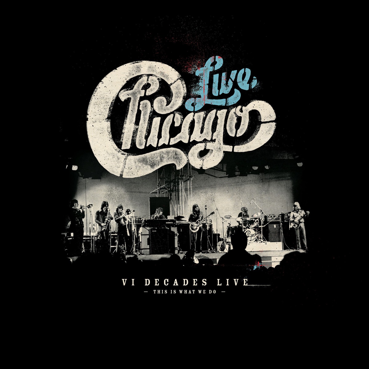 Chicago – Chicago: VI Decades Live (This Is What We Do) (2018) [FLAC 24bit/44,1kHz]