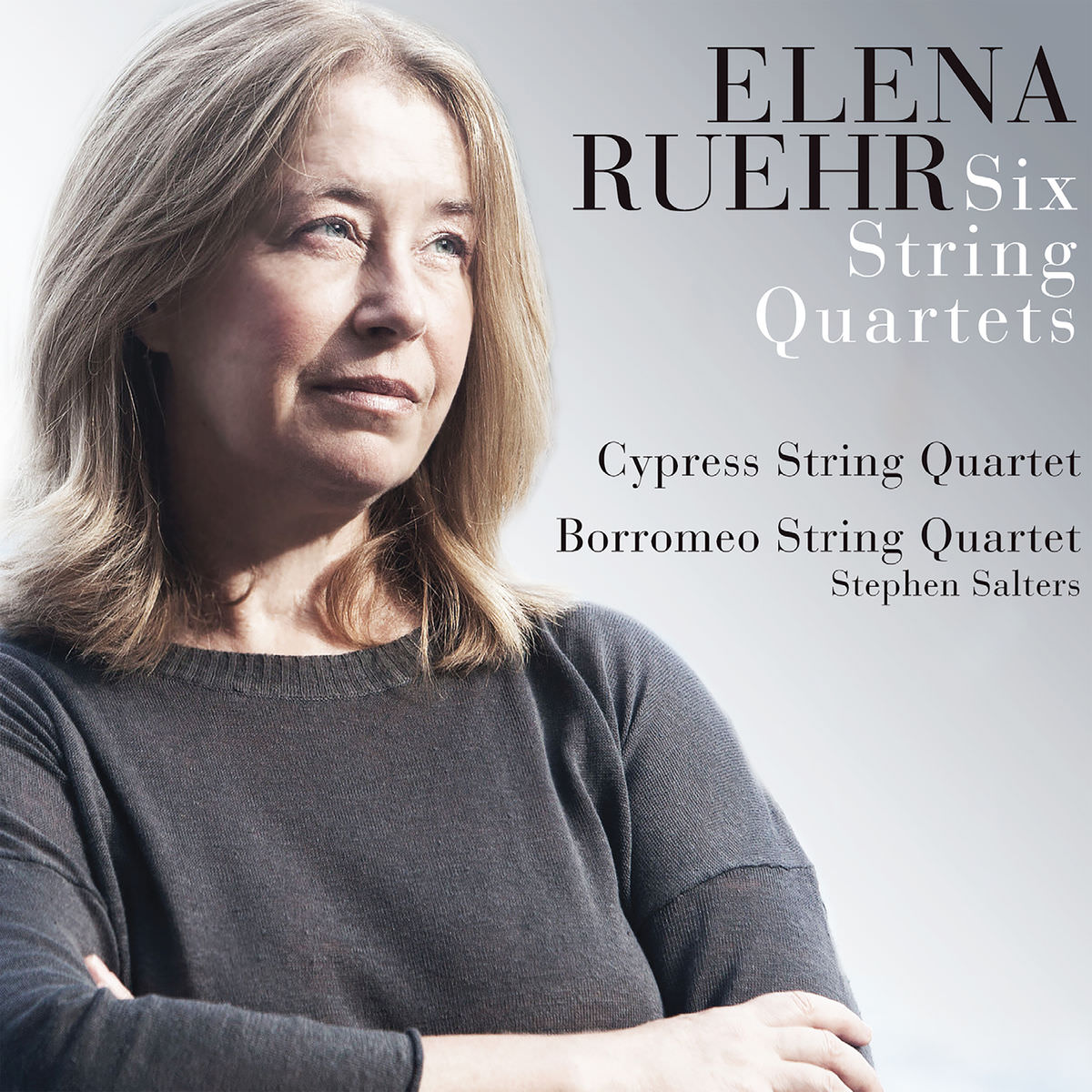 Cypress String Quartet, Borromeo String Quartet & Stephen Salters - Elena Ruehr: Six String Quartets (2018) [FLAC 24bit/96kHz]