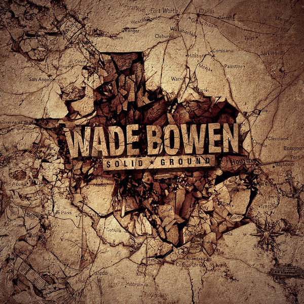 Wade Bowen - Solid Ground (2018) [FLAC 24bit/48kHz]