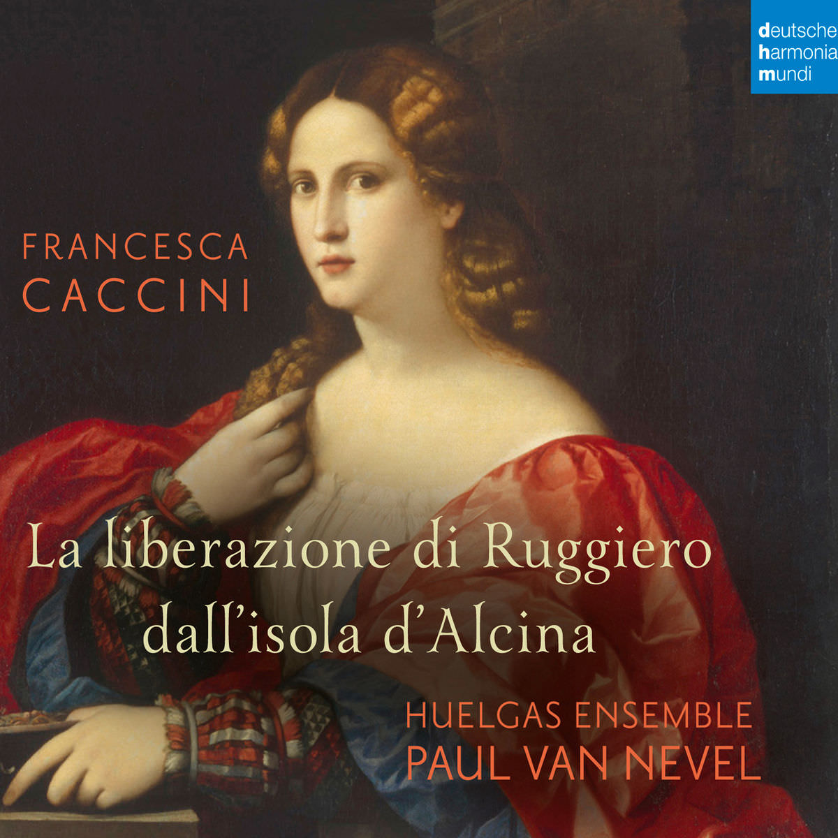 Huelgas Ensemble - Francesca Caccini: La liberazione di Ruggiero dall’isola d’Alcina (2018) [FLAC 24bit/96kHz]