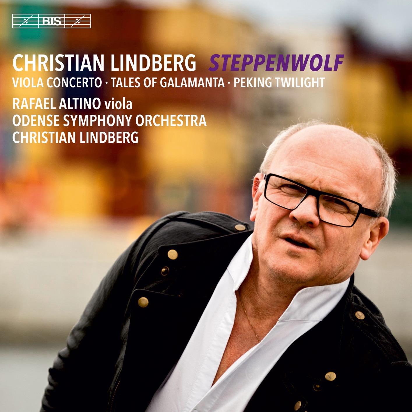 Christian Lindberg - C. Lindberg: Steppenwolf, Tales of Galamanta & Peking Twilight (2018) [FLAC 24bit/96kHz]