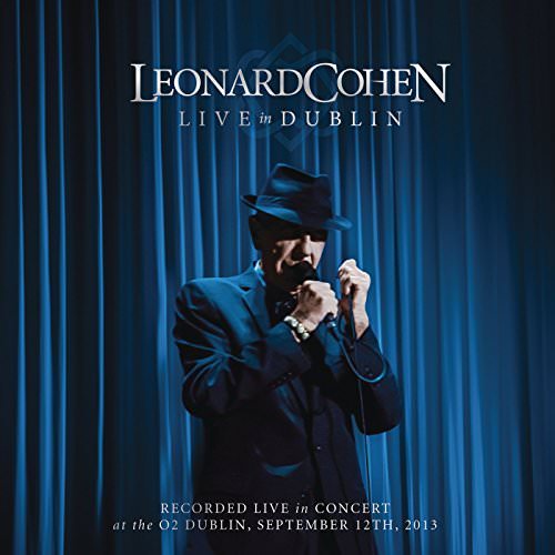 Leonard Cohen - Live In Dublin (2014/2015) [FLAC 24bit/44,1kHz]