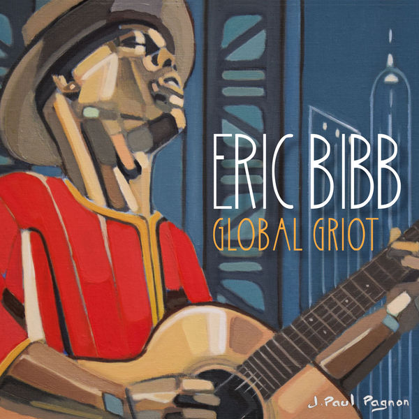 Eric Bibb - Global Griot (2018) [FLAC 24bit/44,1kHz]