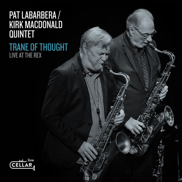 Pat LaBarbera - Trane Of Thought, Live At The Rex (2019) [FLAC 24bit/48kHz]