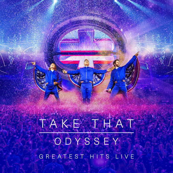 Take That - Odyssey - Greatest Hits Live (2019) [FLAC 24bit/44,1kHz]