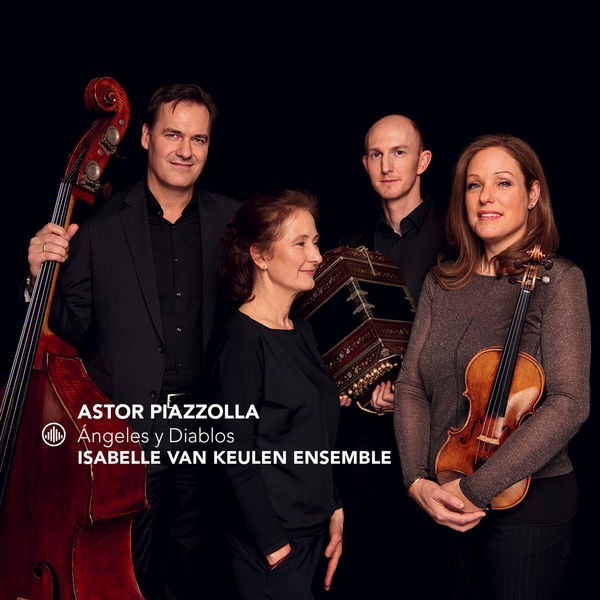 Isabelle van Keulen Ensemble – Piazzolla: Angeles y Diablos (2018) [FLAC 24bit/96kHz]