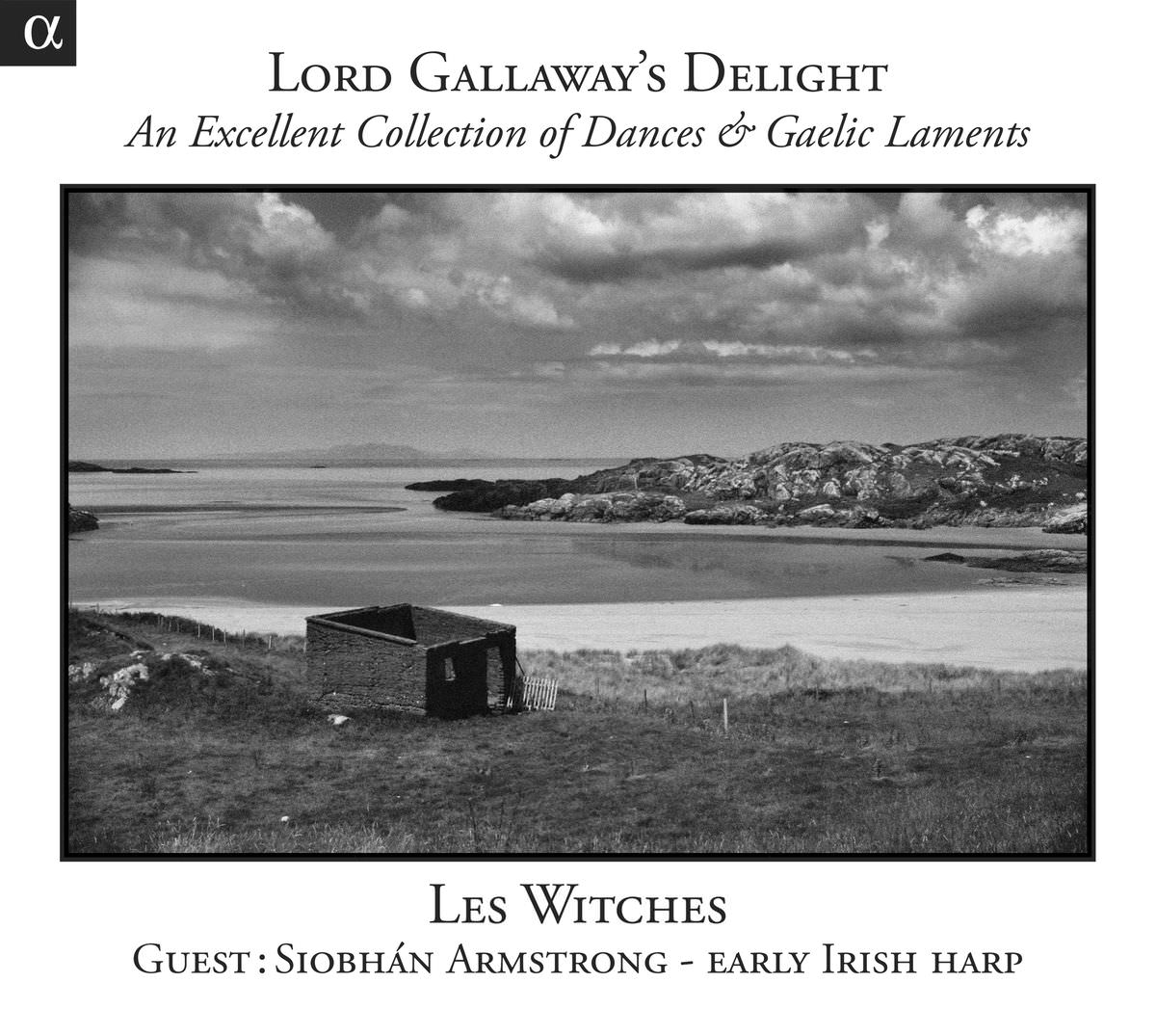 Les Witches & Siobhan Armstrong – Lord Gallaway’s Delight: An Excellent Collection of Dances & Gaelic Laments (2013) [FLAC 24bit/96kHz]