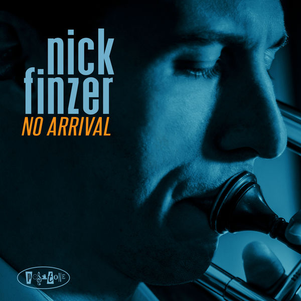 Nick Finzer - No Arrival (2018) [FLAC 24bit/88,2kHz]
