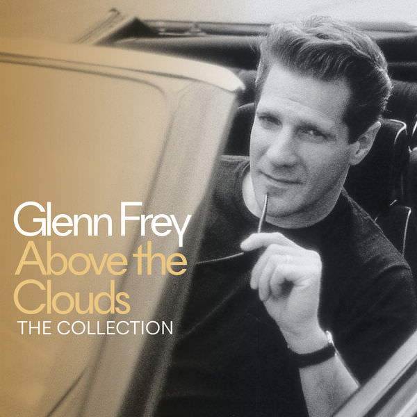 Glenn Frey – Above The Clouds – The Collection (Deluxe Edition) (2018) [FLAC 24bit/44,1kHz]