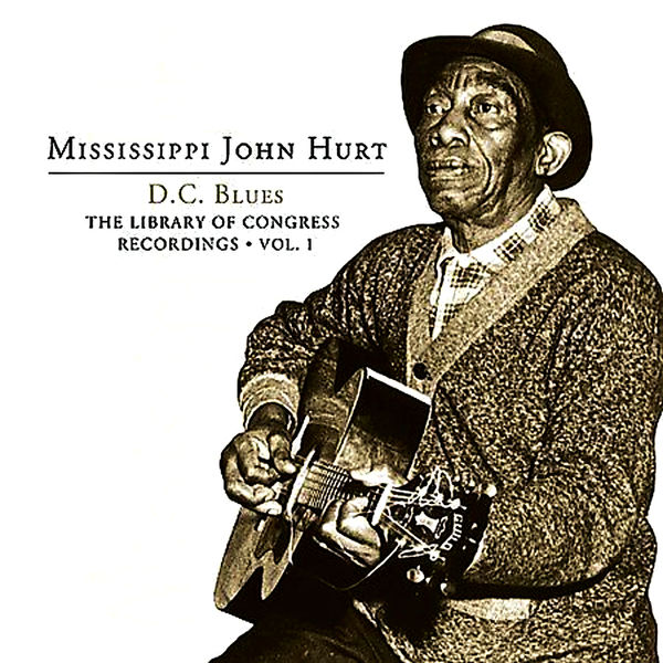 Mississippi John Hurt - D.C. Blues - The Library of Congress Recordings, Vol. 1 (2004/2019) [FLAC 24bit/44,1kHz]