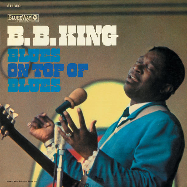 B.B. King - Blues On Top Of Blues (1968/2019) [FLAC 24bit/96kHz]