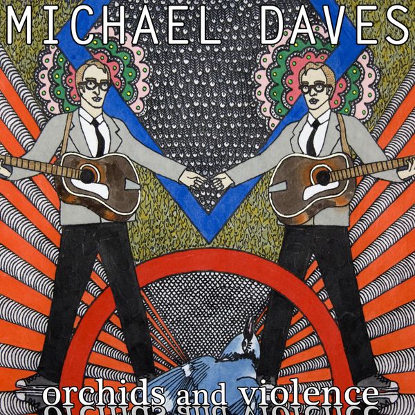 Michael Daves - Orchids and Violence (2016) [FLAC 24bit/96kHz]