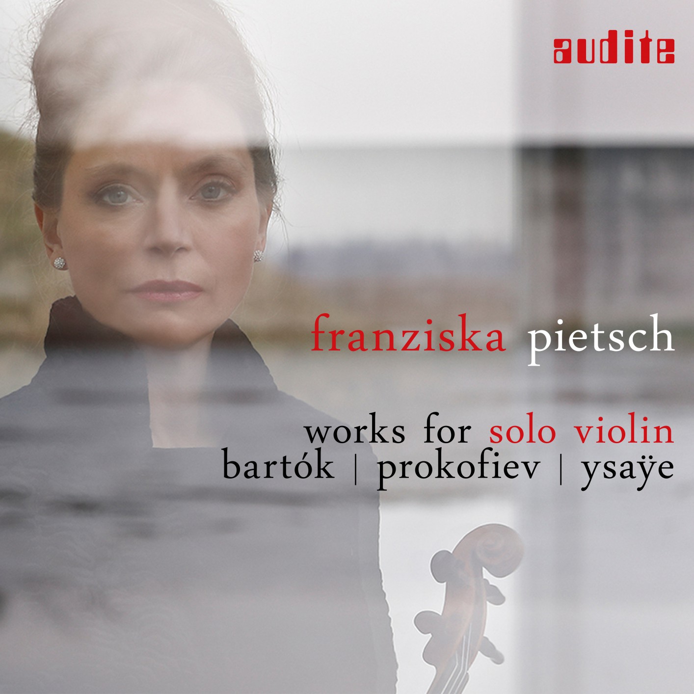Franziska Pietsch - Works for Solo Violin: Bartok, Prokofiev & Ysaye (2018) [FLAC 24bit/96kHz]