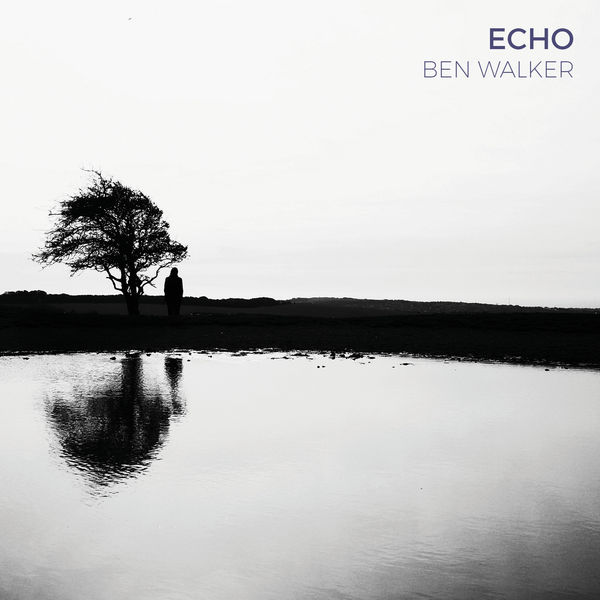 Ben Walker – Echo (2019) [FLAC 24bit/48kHz]