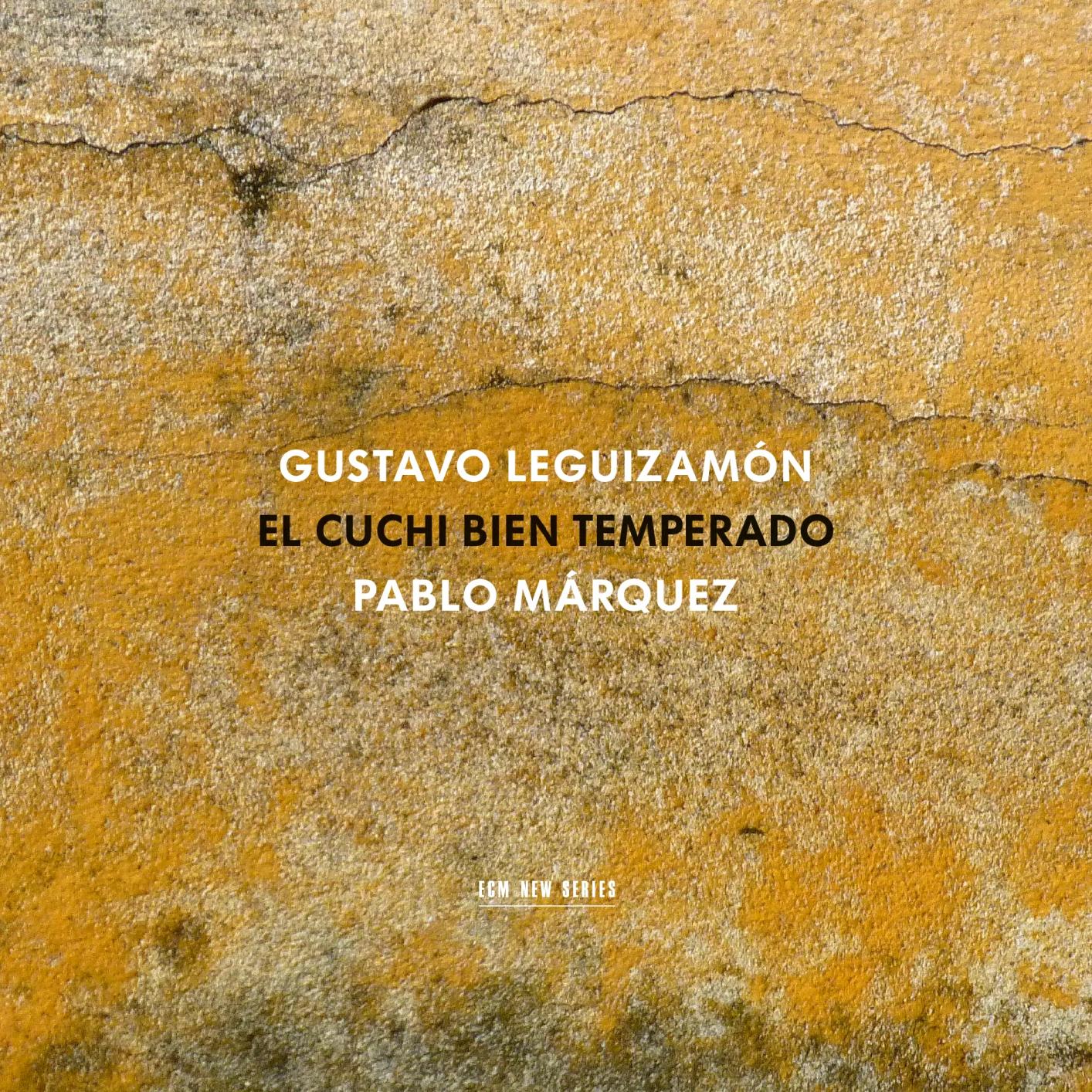 Pablo Marquez - Gustavo Leguizamon: El Cuchi bien temperado (2015) [FLAC 24bit/44,1kHz]