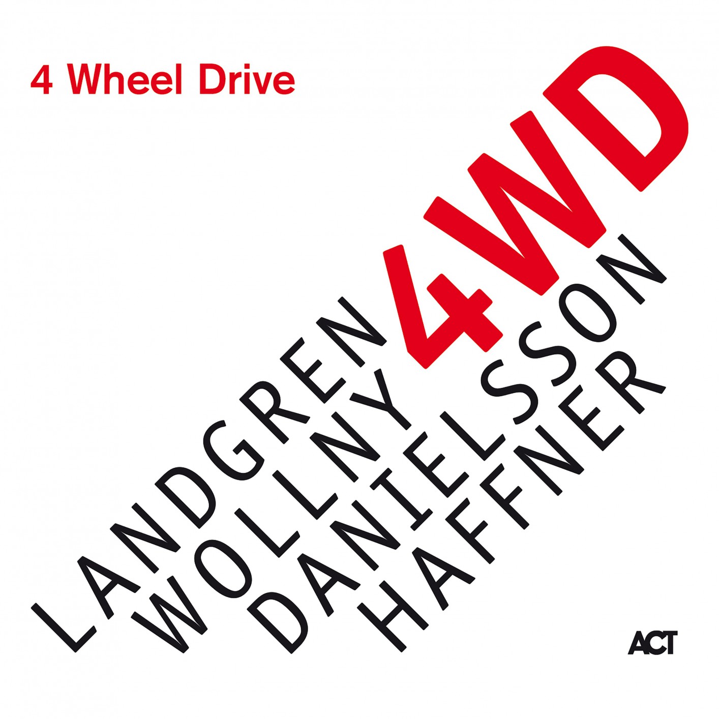 Nils Landgren, Michael Wollny, Lars Danielsson, Wolfgang Haffner - 4 Wheel Drive (2019) [FLAC 24bit/96kHz]